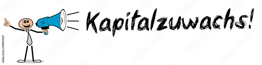 Kapitalzuwachs! Kapitalzuwachs!