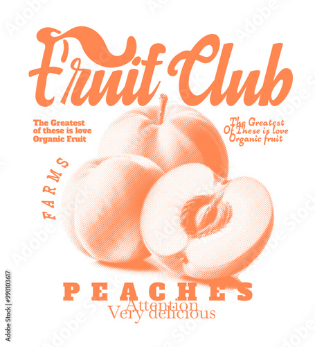 Fruit vintage t-shirt design. Peach farm artwork. Organic peach fruit print. Fruit vintage t-shirt design. Peaches farm artwork. Nature fruit club print design.