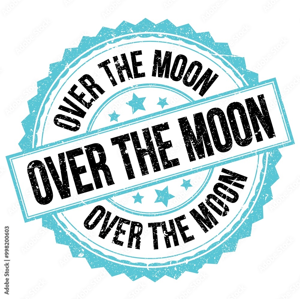 OVER THE MOON text on blue-black round stamp sign OVER THE MOON text on blue-black round stamp sign
