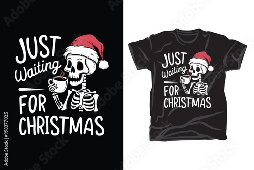 Just waiting for Christmas t shirt design