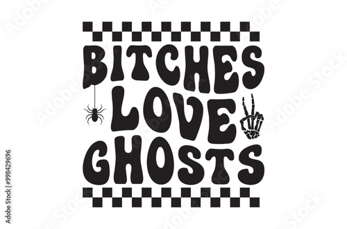 Bitches love ghosts, halloween svg design bundle, Retro halloween svg, happy halloween vector, pumpkin, witch, spooky, ghost, funny halloween t-shirt quotes Bundle, Cut File Cricut, Silhouette