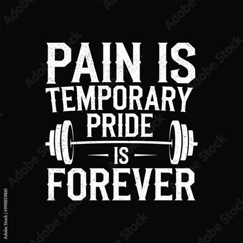 Pain is temporary pride is forever, EPS