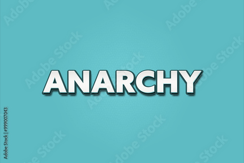 Anarchy. A Illustration with white text isolated on light green background.