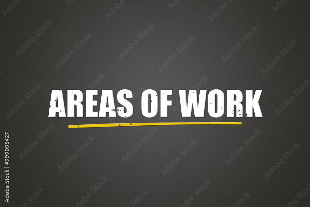 Obraz premium Areas of Work. A blackboard with white text. Illustration with grunge text style.