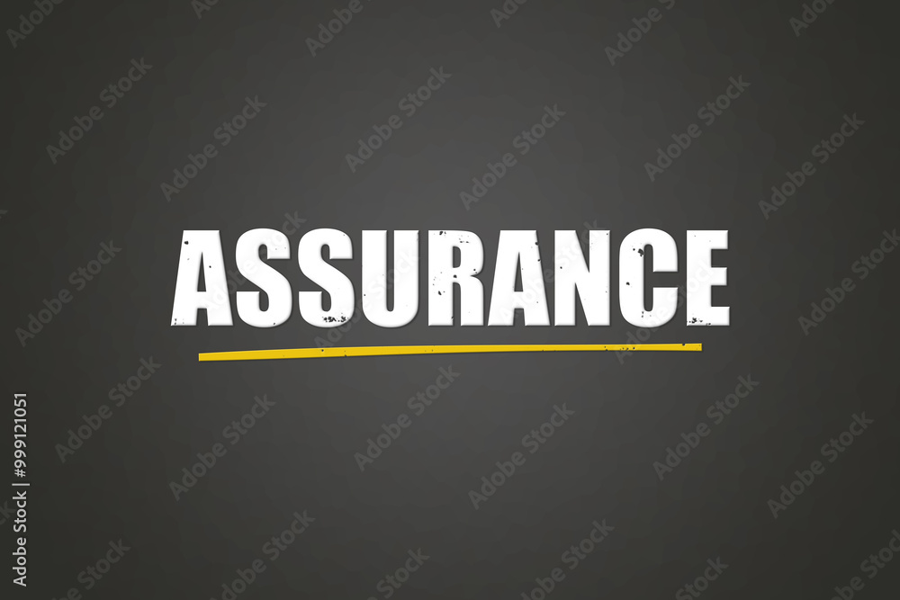 Fototapeta premium assurance.. A blackboard with white text. Illustration with grunge text style.