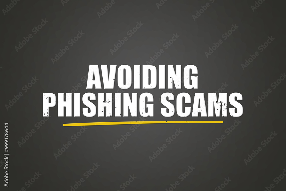 Obraz premium Avoiding Phishing Scams. A blackboard with white text. Illustration with grunge text style.