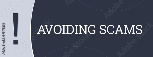 Avoiding Scams. A blue banner illustration with white text. photo