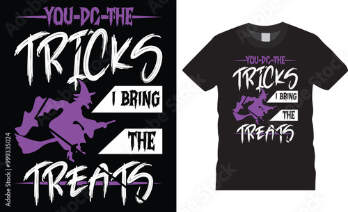 Haunted Halloween t-shirt Design.you do the tricks i bring the treats