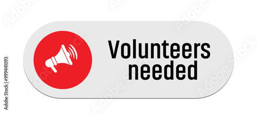 Volunteers needed sign on white background	