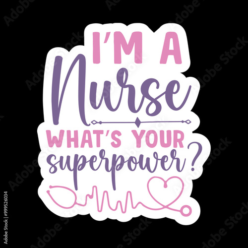 I Am A Nurse What’s Your Superpower