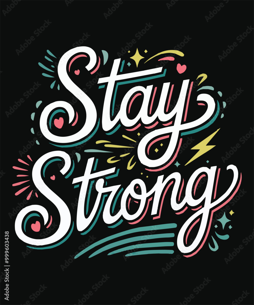 Obraz premium Stay Strong Motivational Typography T-shirt Design.