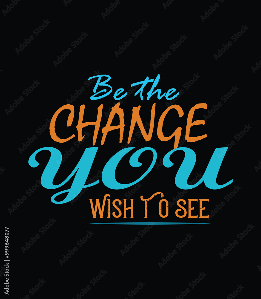be the change be the change