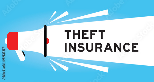 Color megaphone icon with word theft insurance in white banner on blue background
