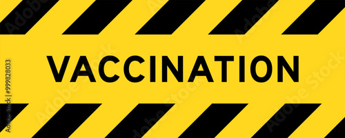 Yellow and black color with line striped label banner with word vaccination