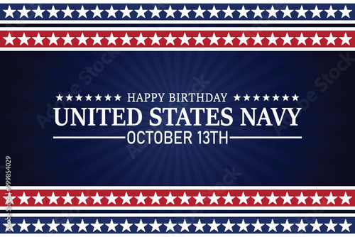 Happy Birthday United States Navy  Vector illustration. October 13th.  Suitable for greeting card, poster and banner.
