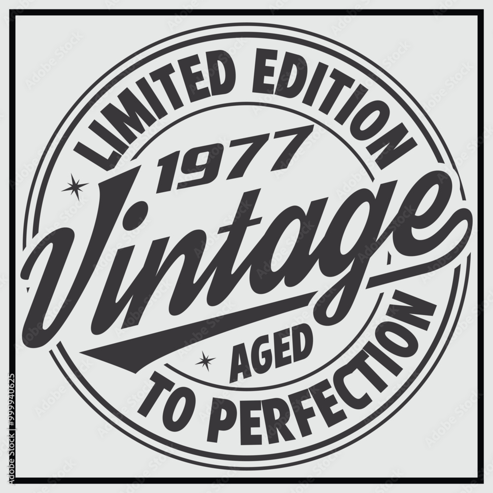 Obraz premium Funny birthday T-shirt Design, Vintage Birthday T-shirt Design,1977 Aged to perfection, 1977 Limited Edition T-shirt Design