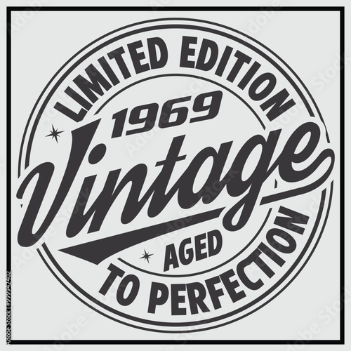 Funny birthday T-shirt Design, Vintage Birthday T-shirt Design,1969 Aged to perfection, 1969 Limited Edition T-shirt Design