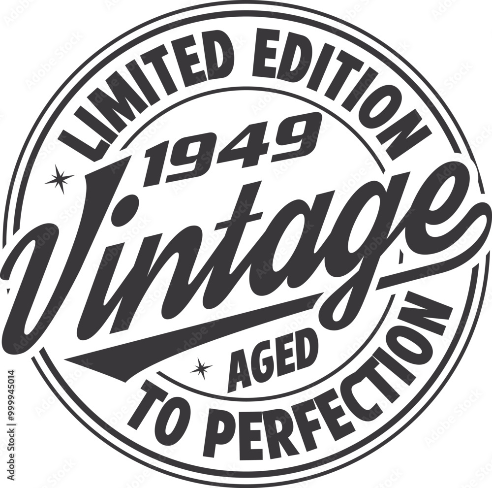 Obraz premium Funny birthday T-shirt Design, Vintage Birthday T-shirt Design,1949 Aged to perfection, 1949 Limited Edition T-shirt Design