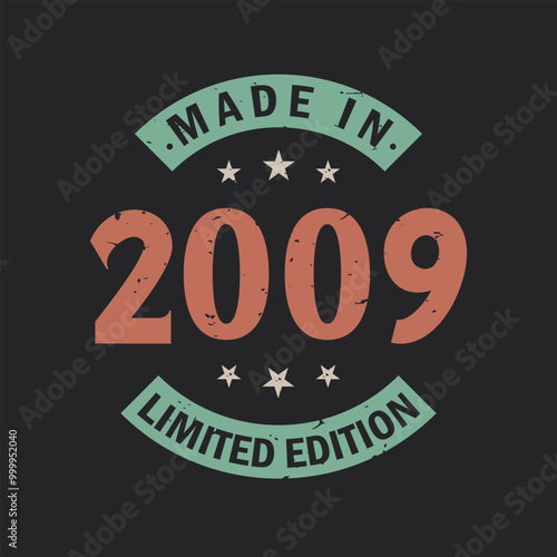 Made in 2009 Limited Edition. Vintage 2009 birthday T-shirt