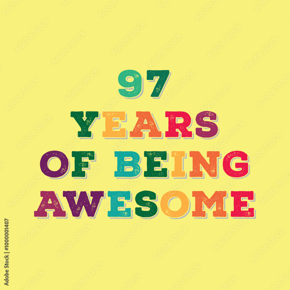97 Years of Being Awesome. Granite’s t shirt design. Vector quote. Design for t shirt, typography, print, poster, banner, gift card, label sticker, flyer, mug design etc. Granite celebration. POD. 97 Years of Being Awesome. Granite’s t shirt design. Vector quote. Design for t shirt, typography, print, poster, banner, gift card, label sticker, flyer, mug design etc. Granite celebration. POD.