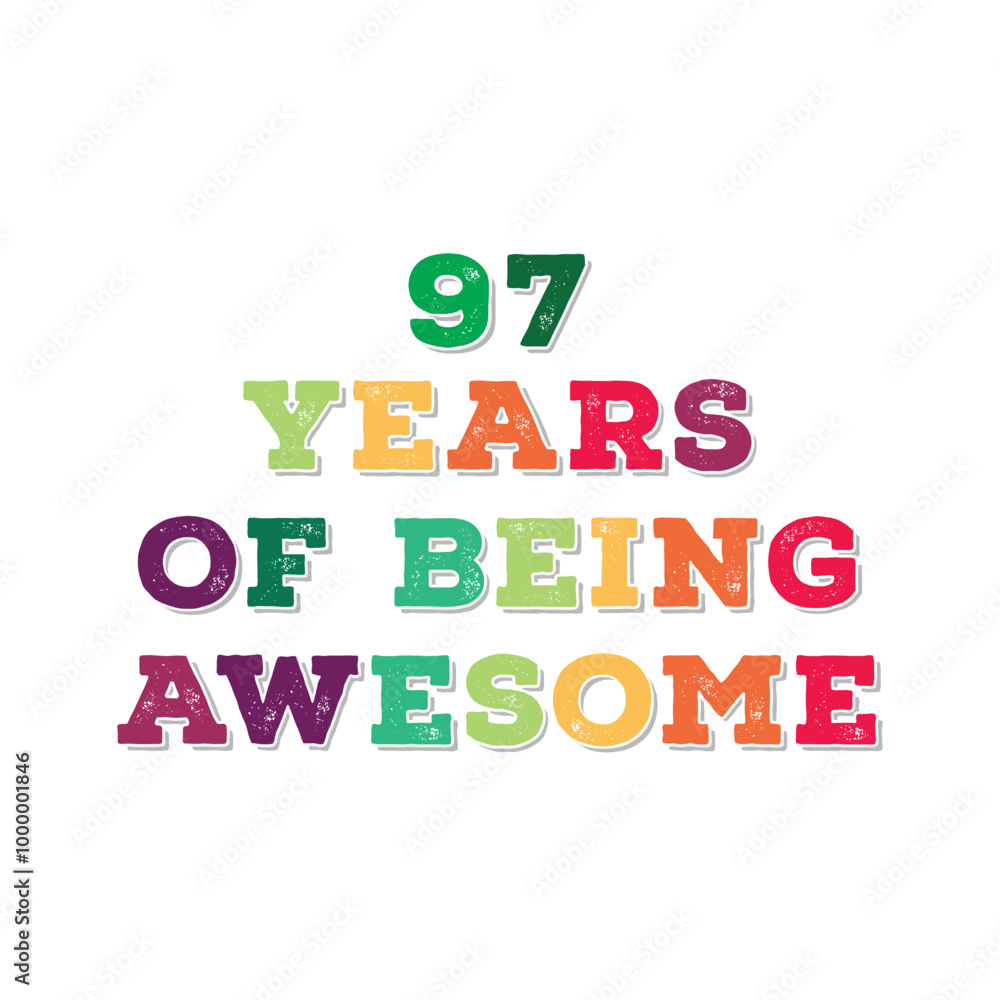 97 Years of Being Awesome. Granite’s t shirt design. Vector quote. Design for t shirt, typography, print, poster, banner, gift card, label sticker, flyer, mug design etc. Granite celebration. POD. 97 Years of Being Awesome. Granite’s t shirt design. Vector quote. Design for t shirt, typography, print, poster, banner, gift card, label sticker, flyer, mug design etc. Granite celebration. POD.