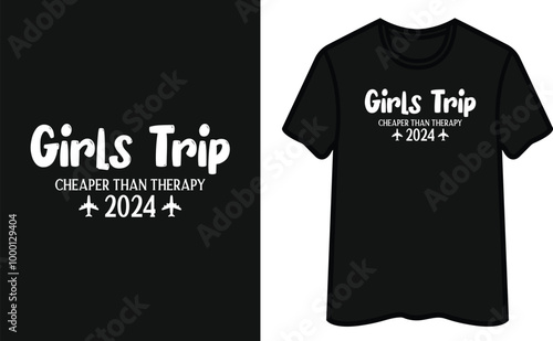 Girls Trip Cheaper Than Therapy 2024 T-Shirt Design