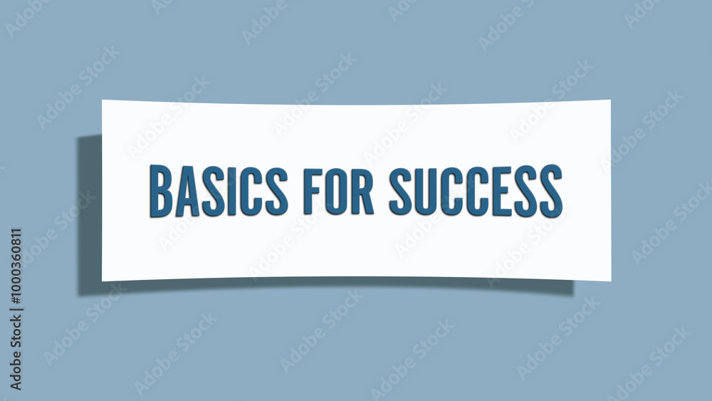 Basics for Success. A card isolated on blue background. Basics for Success. A card isolated on blue background.