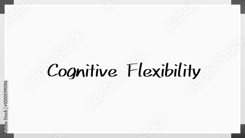 Cognitive Flexibility のホワイトボード風イラスト photo