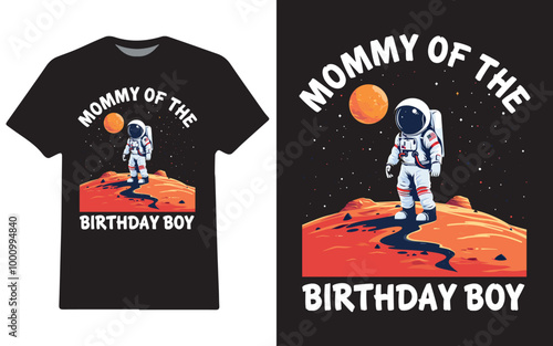 Mommy of the birthday boy astronaut t-shirt design