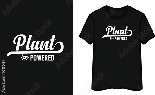 Plant Powered. Vegan T-Shirt Design