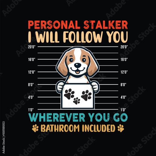 Personal Stalker Beagle Dog - Typography T-Shirt Design Vector - Beagle Dog illustration