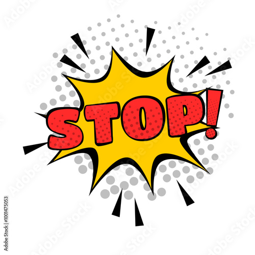 STOP comics style text, vintage attention message, retro dangerous poster