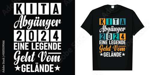 Children's Kita Leavers 2024 School Child First Day T-Shirt, black, KITA Abgänger 2024 EINE LEGENDE geht vom Gelände Funny T-Shirt