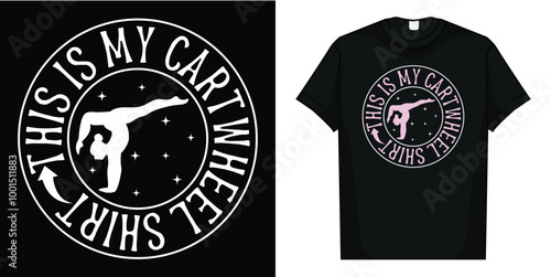 This Is My Cartwheel Shirt - Funny Girl Gymnastics Gifts T-Shirt, This Is My Cartwheel Shirt