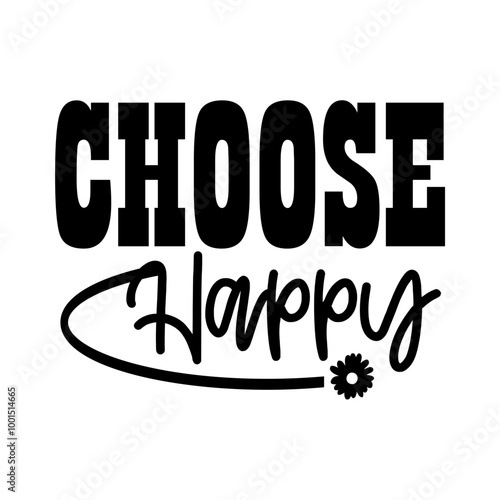 Choose Happy SVG 