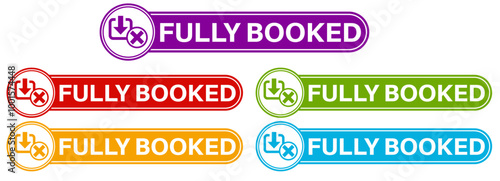 Set elegant badge fully booked icon sign. not available banner labels design template Vector illustration	
