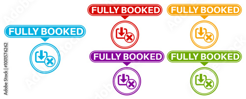 Set Stylish fully booked icon labels. fully capacity sign sticker icon design vector illustration	

