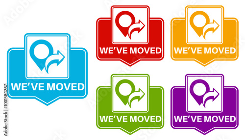 Set elegant stylish we have moved icon labels. new location sign sticker icon design vector illustration	