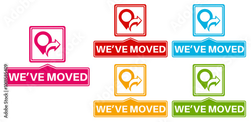 Set elegant stylish we have moved icon labels. new location sign sticker icon design vector illustration	