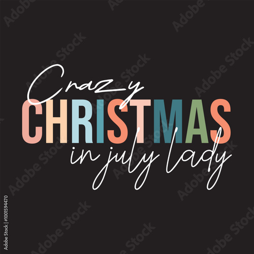 Crazy Christmas in july lady