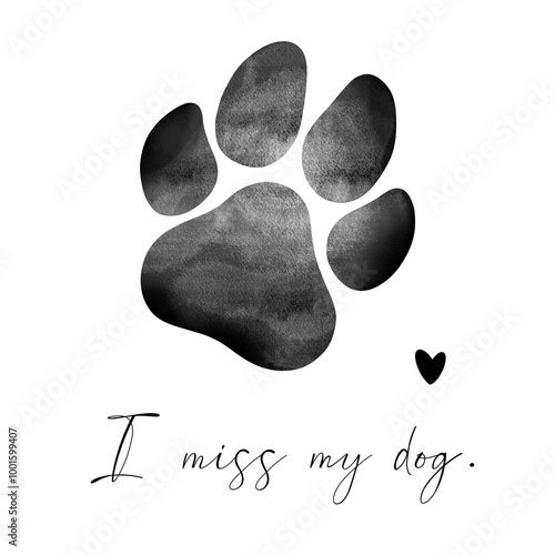 I miss my dog illustration, dog paw illustration, dog paw, rip dog, I miss my dog - sad quote design
