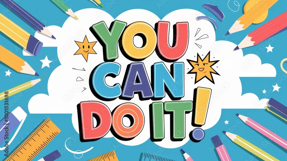 Fototapeta premium Text You Can Do It with Playful Typography, School Supplies, and Motivational Elements
