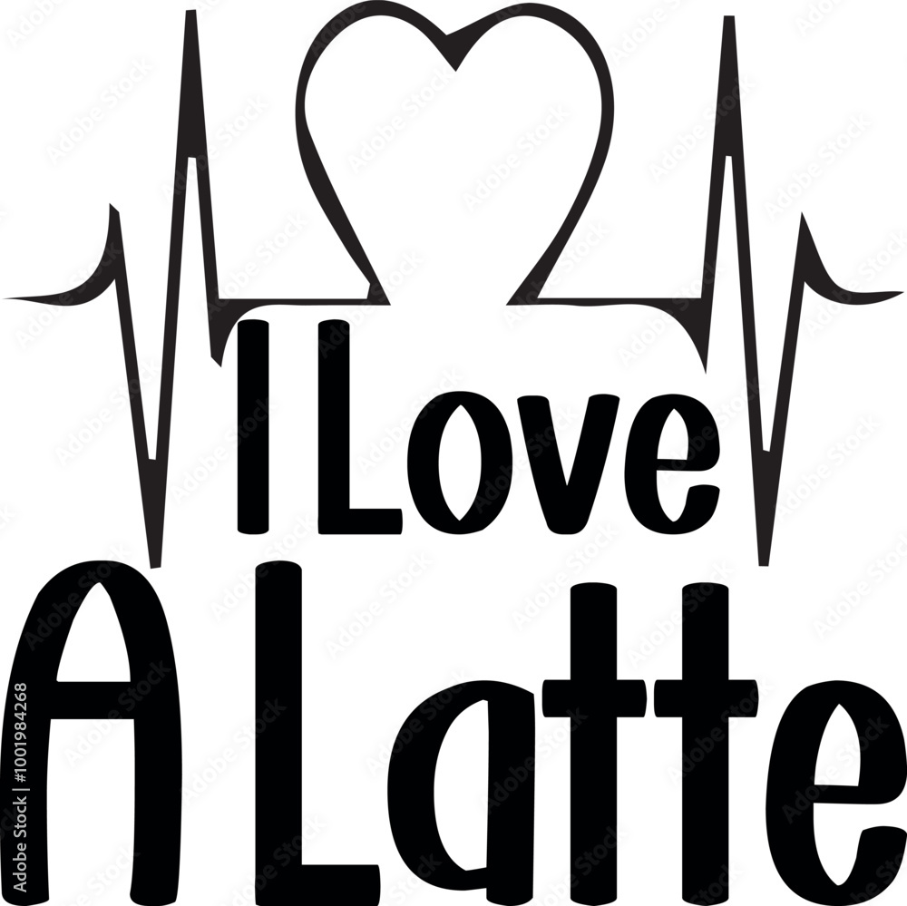 I Love A Latte I Love A Latte
