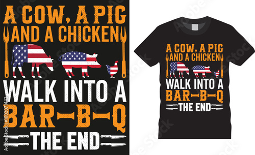 A cow, a pig and a chicken walk into a bar-b-q the end, BBQ illustration colorful Typography vector T-shirt design.