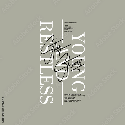 Young, restless, abstract typography motivational quotes modern design slogan. Vector illustration graphics print t shirt, apparel, background, poster, banner, postcard or social media content.