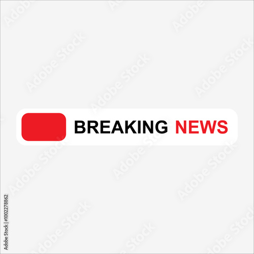 Breaking news header banner. Breaking news label. Breaking news element