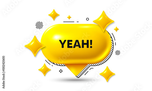 Yeah text tag. Chat speech bubble 3d icon. Approved ok message. Done or Good deal symbol. Yeah chat offer. Speech bubble banner. Text box balloon. Vector