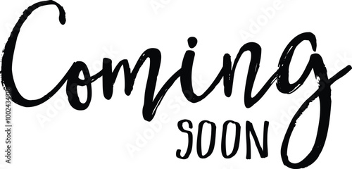 Coming soon calligraphy. Hand drawn lettering phrase, Calligraphy t shirt design, Isolated on white background, Files for Cutting Cricut and Silhouette, EPS 10, Black and white