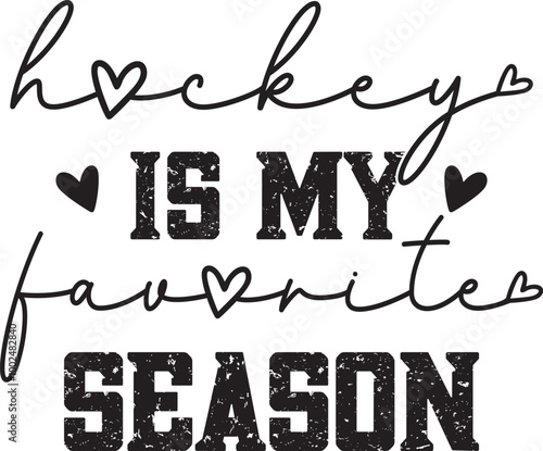 Hockey Is My Favorite Season, Ice Hockey, Winter Sports, Hockey Player