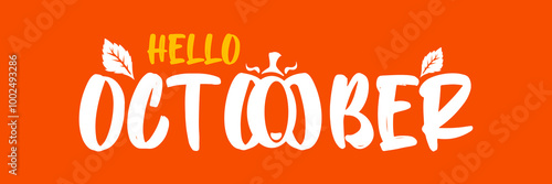 Hello October banner with text and pumpkin isolated on orange background. Hello October sticker, label, banner, poster design template
